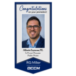 Employee Spotlight: Alberto Espinoza, P.E. Promoted to Sr. Project Manager Public Works